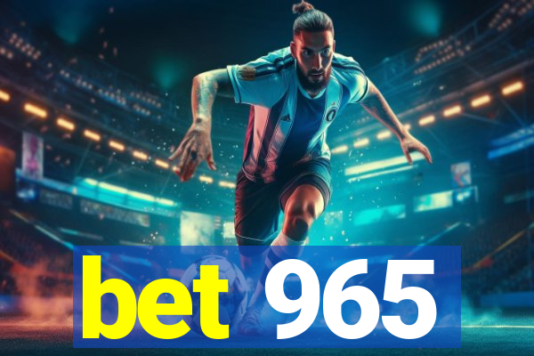 bet 965